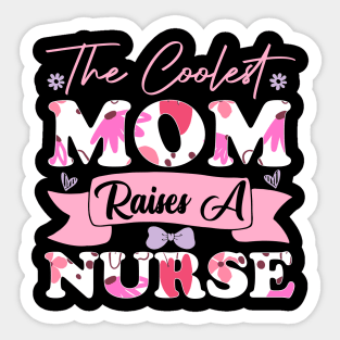 the coolest mom raises a nurse women college mother favorite student wife family best Sticker